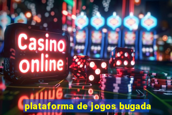 plataforma de jogos bugada